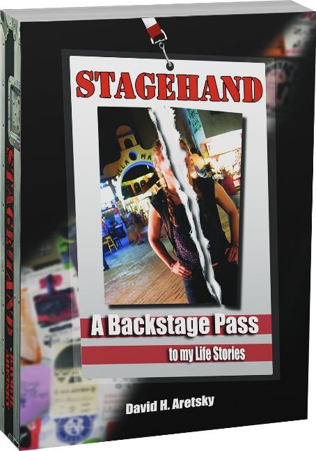 Picture of the book Stagehand: A Backstage Pass to my Life Stories. A memoir by David H Aretsky