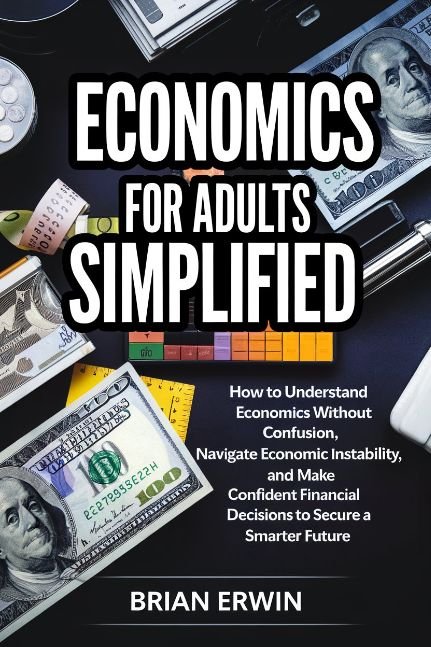 Economics for Adults Simplified