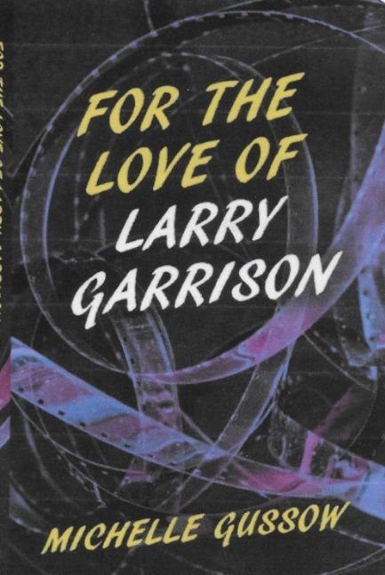 For the Love of Larry Garrison